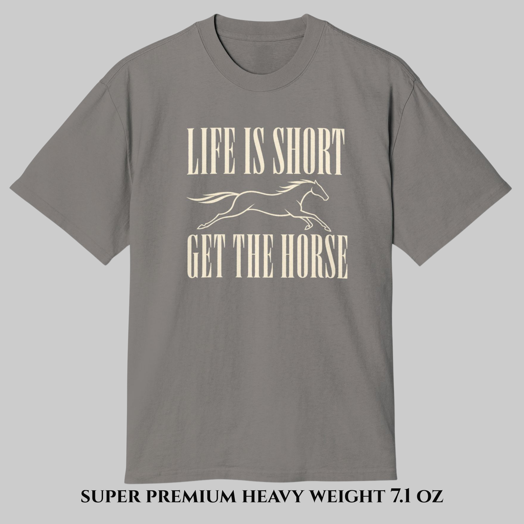NEW Blackline Edition | Galloping Horsepower- Life Is Short T-Shirt