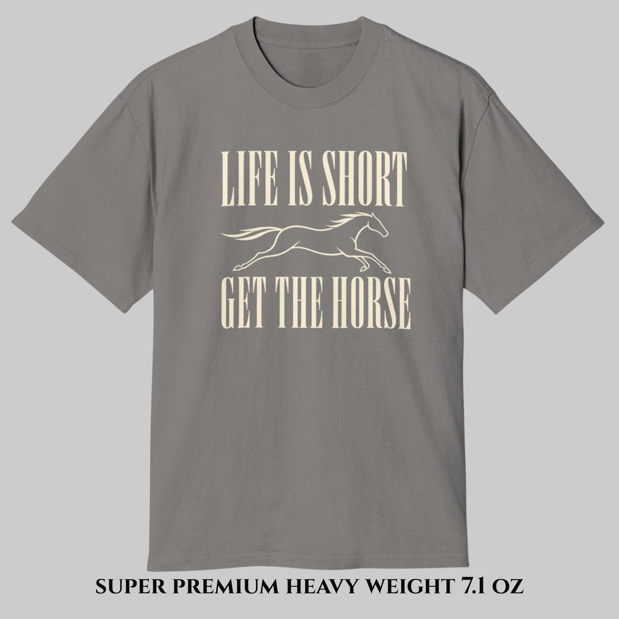 NEW Blackline Edition | Galloping Horsepower- Life Is Short T-Shirt