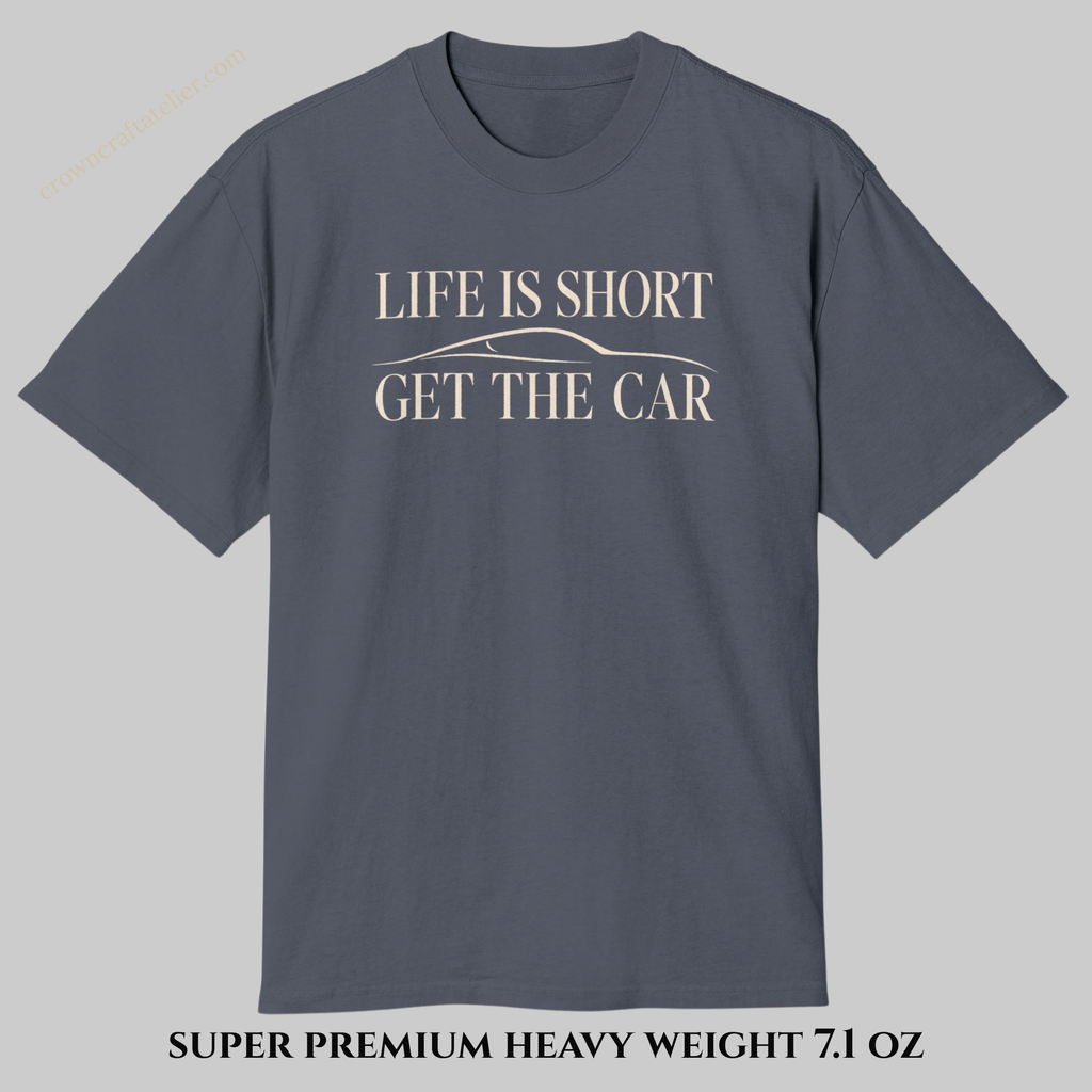 Indigo blue  t-shirt with 'Life is Short, Get the Car' text for car lovers 