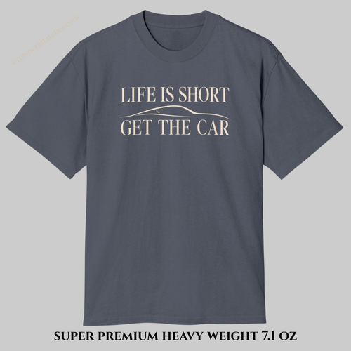 Indigo blue  t-shirt with 'Life is Short, Get the Car' text for car lovers 