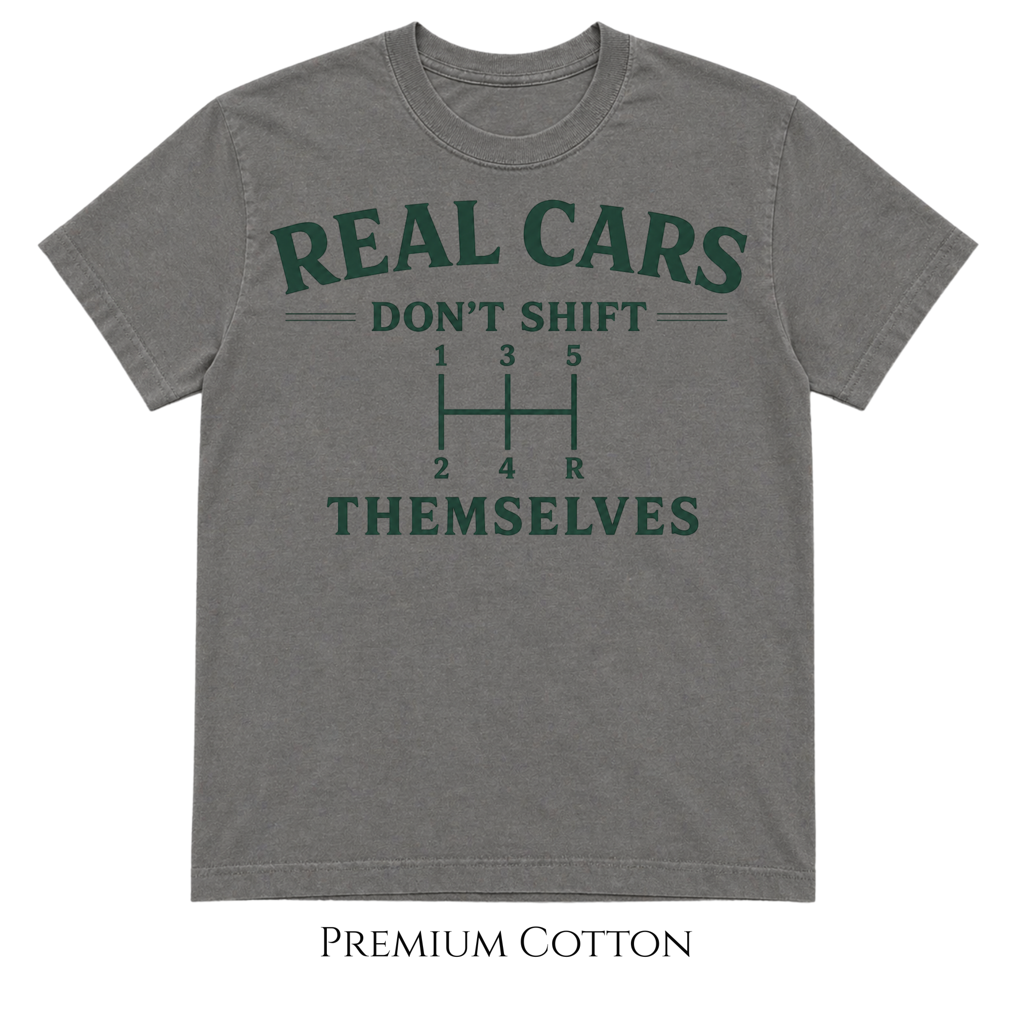 Real Cars Don't Shift Themselves T-Shirt
