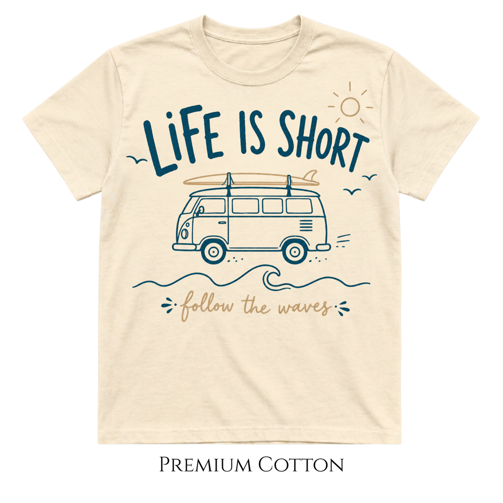 Life Is Short | Follow The Waves T-Shirt