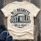 No Regrets - Just Miles T-Shirt