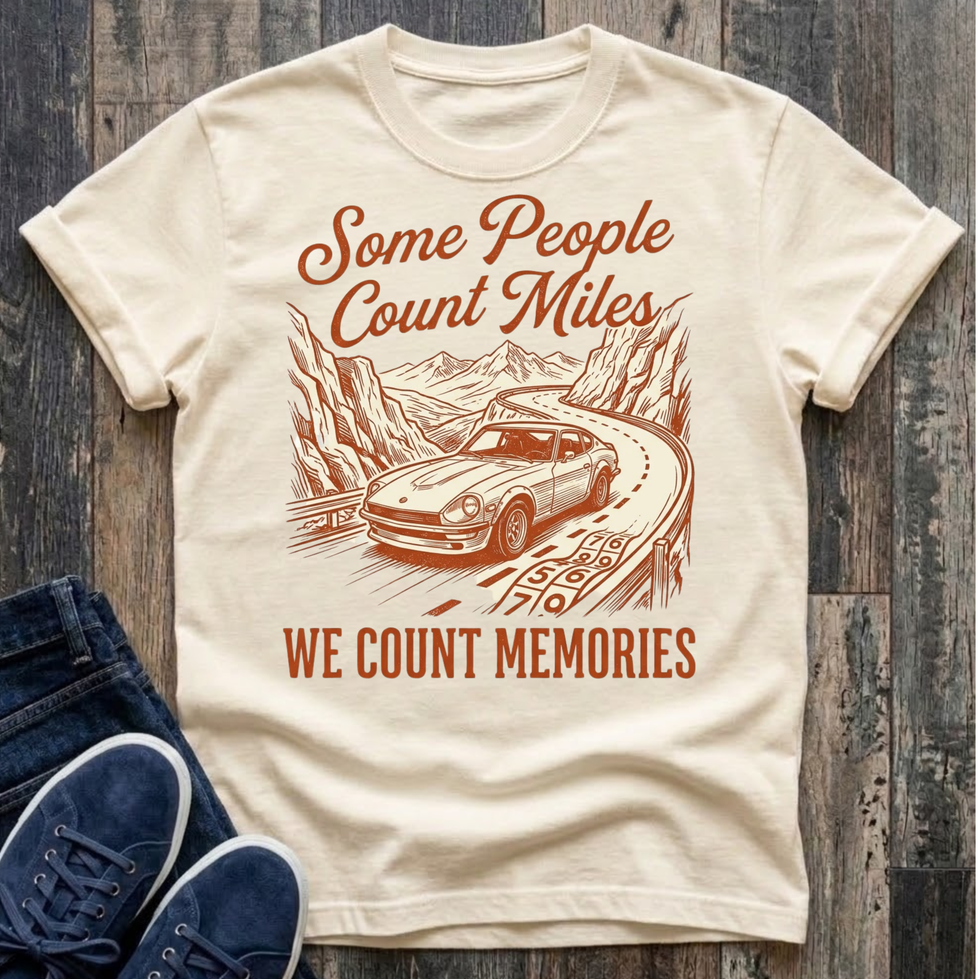 Some People Count Miles - We Count Memories T-Shirt