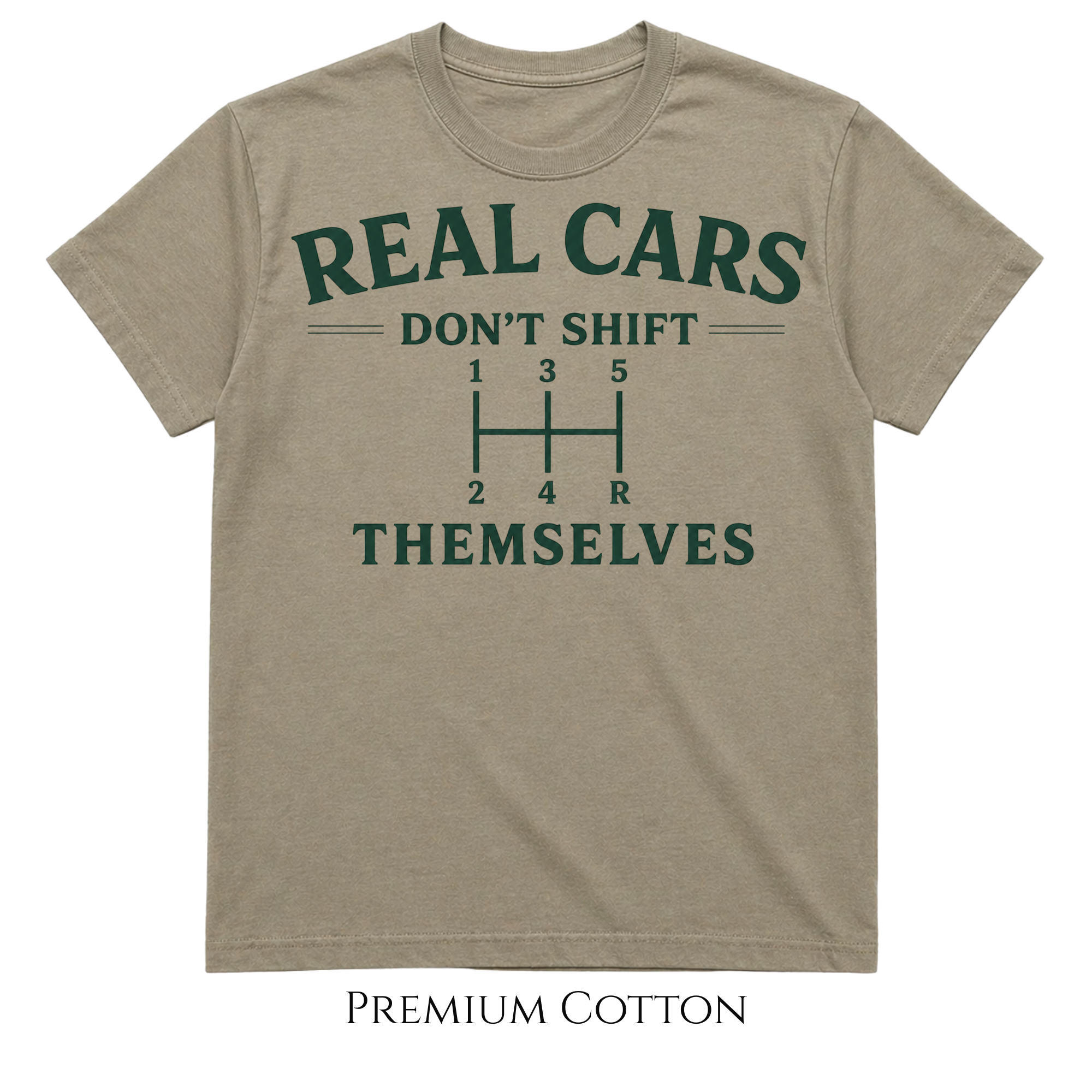 Real Cars Don't Shift Themselves T-Shirt