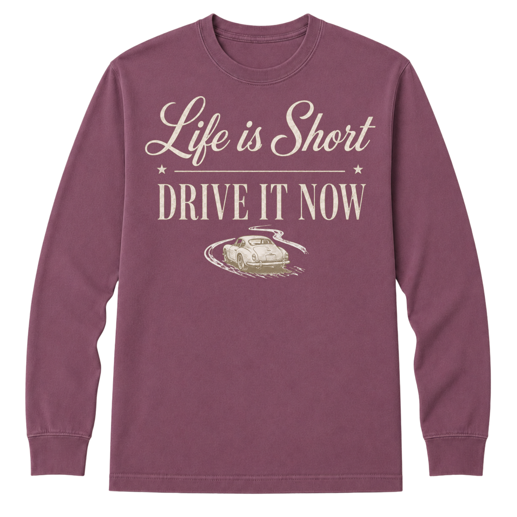 Long Sleeve - Life Is Short Drive It Now Classic Car T-Shirt