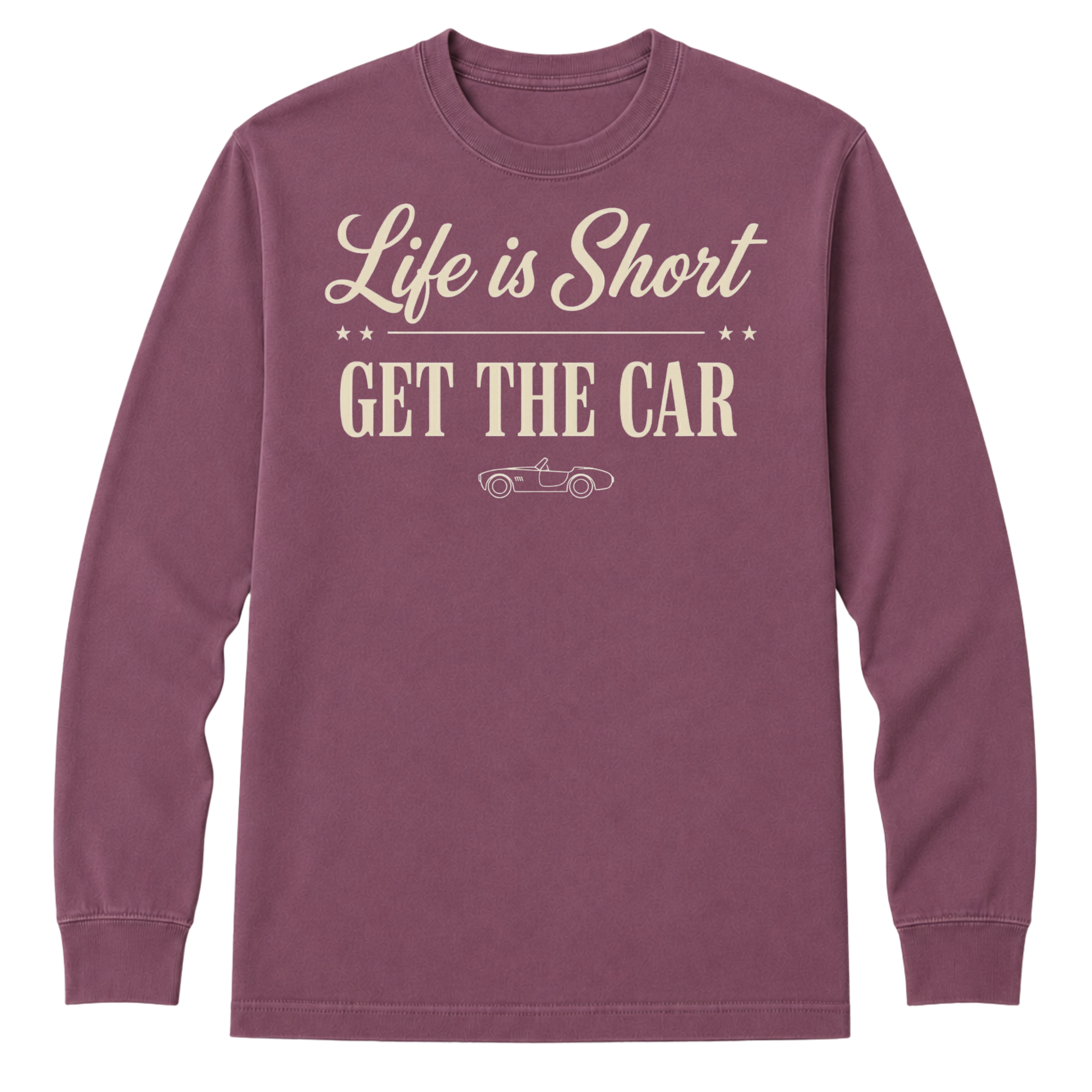 Long Sleeve - Life Is Short - Get The Car T-Shirt