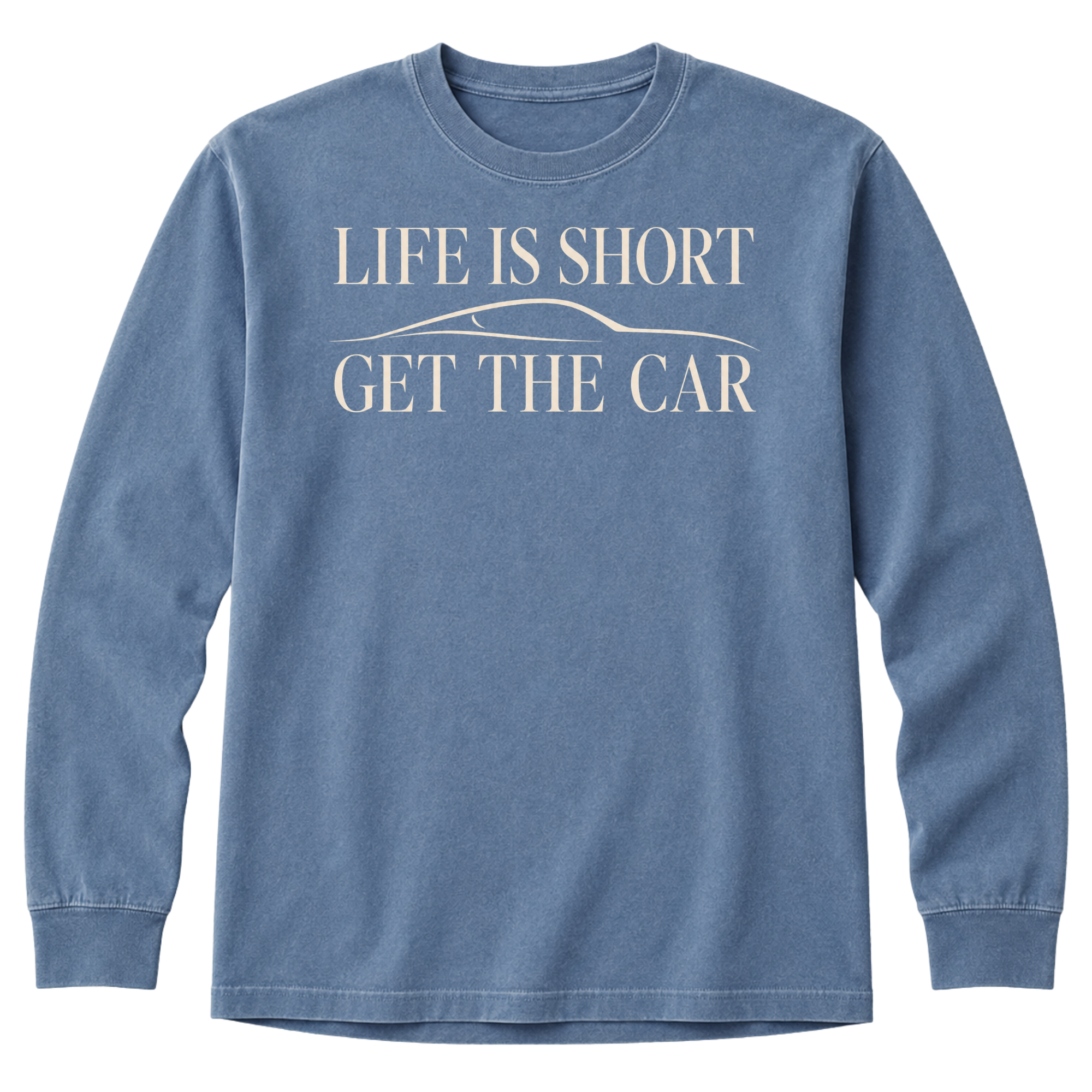 Long Sleeve - Life Is Short - Get The Car Silhouette T-Shirt