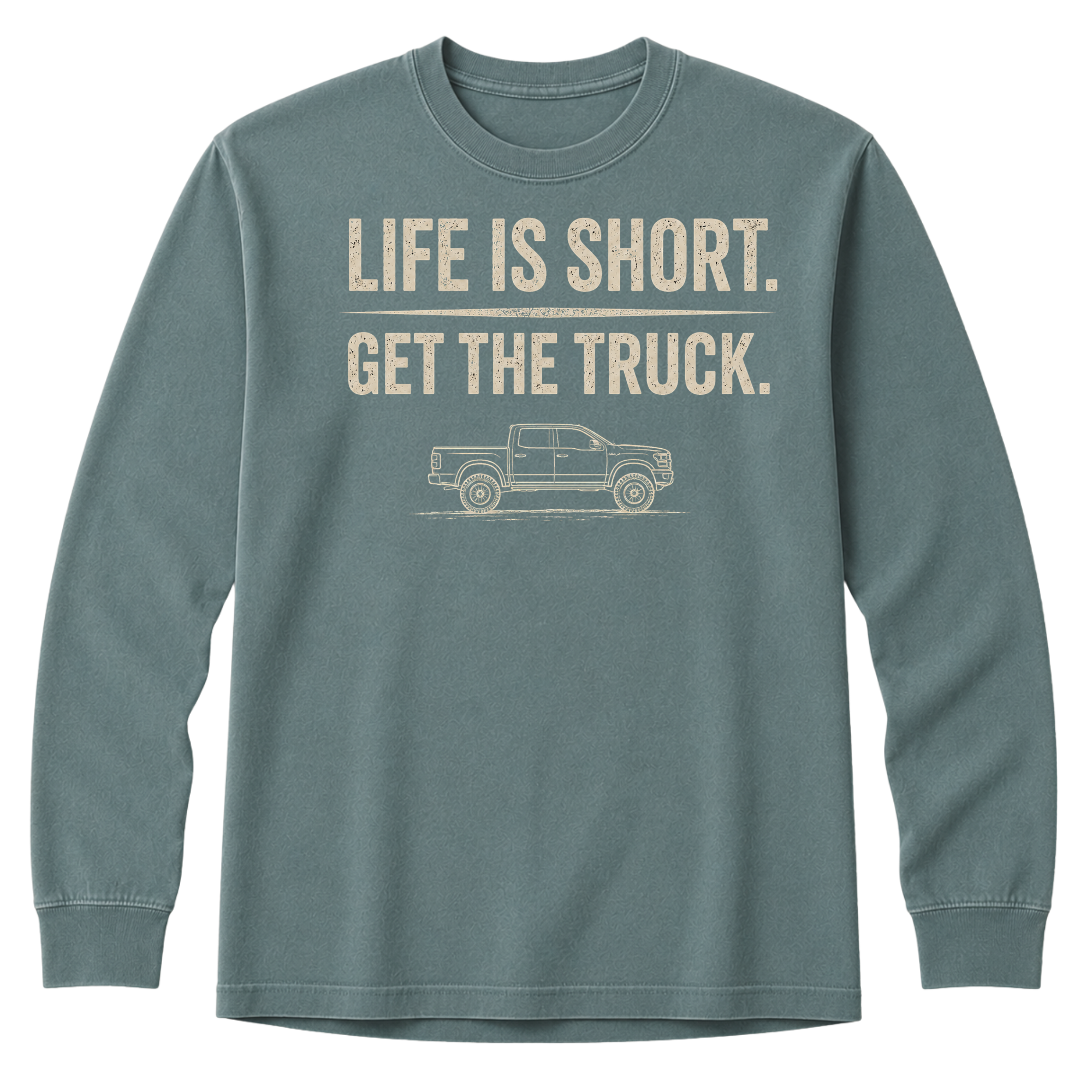 Long Sleeve - Life Is Short - Get The Truck T-Shirt