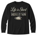 Long Sleeve - Life Is Short Drive It Now Classic Car T-Shirt