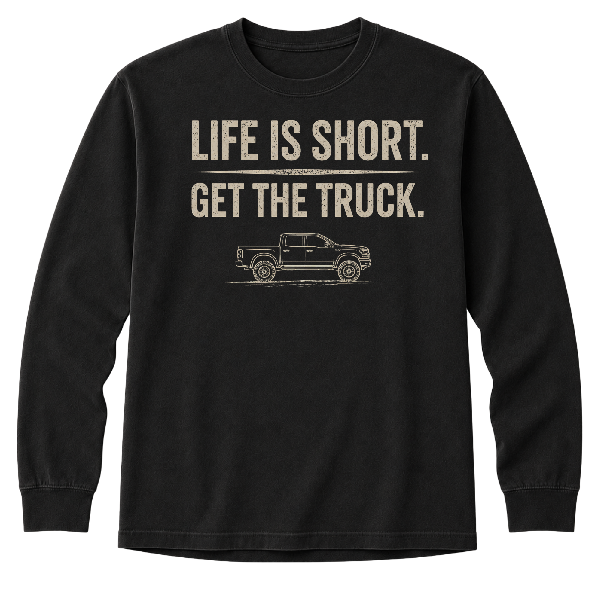 Long Sleeve - Life Is Short - Get The Truck T-Shirt