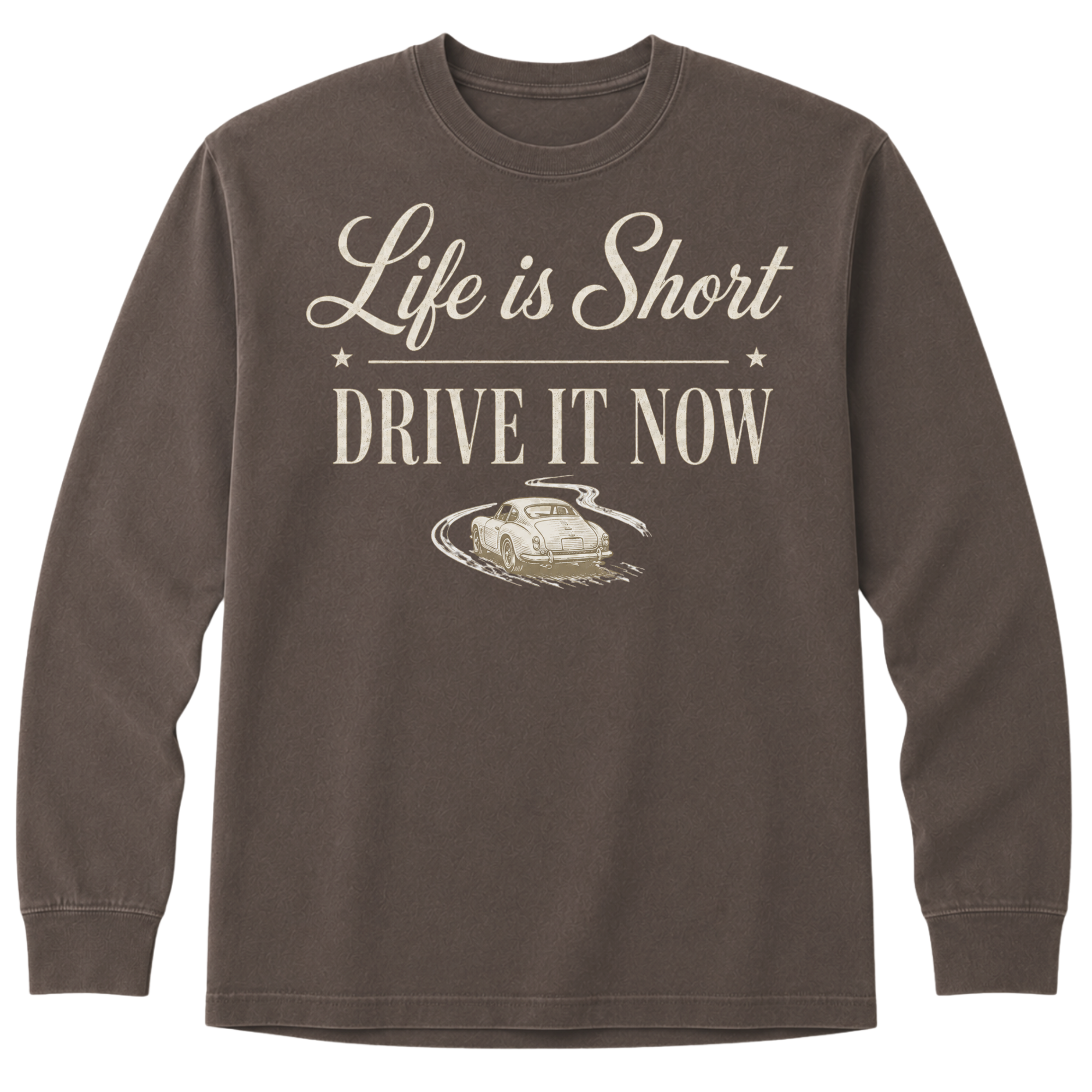 Long Sleeve - Life Is Short Drive It Now Classic Car T-Shirt