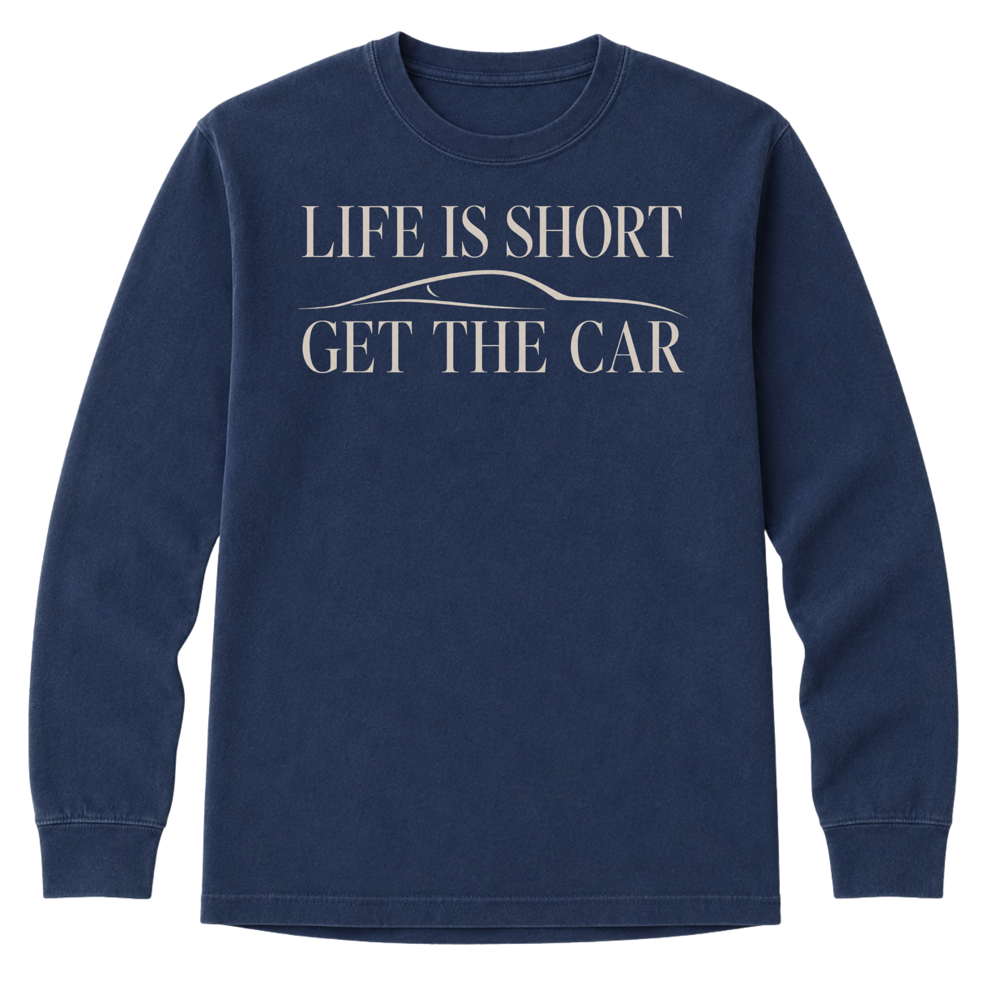 Long Sleeve - Life Is Short - Get The Car Silhouette T-Shirt