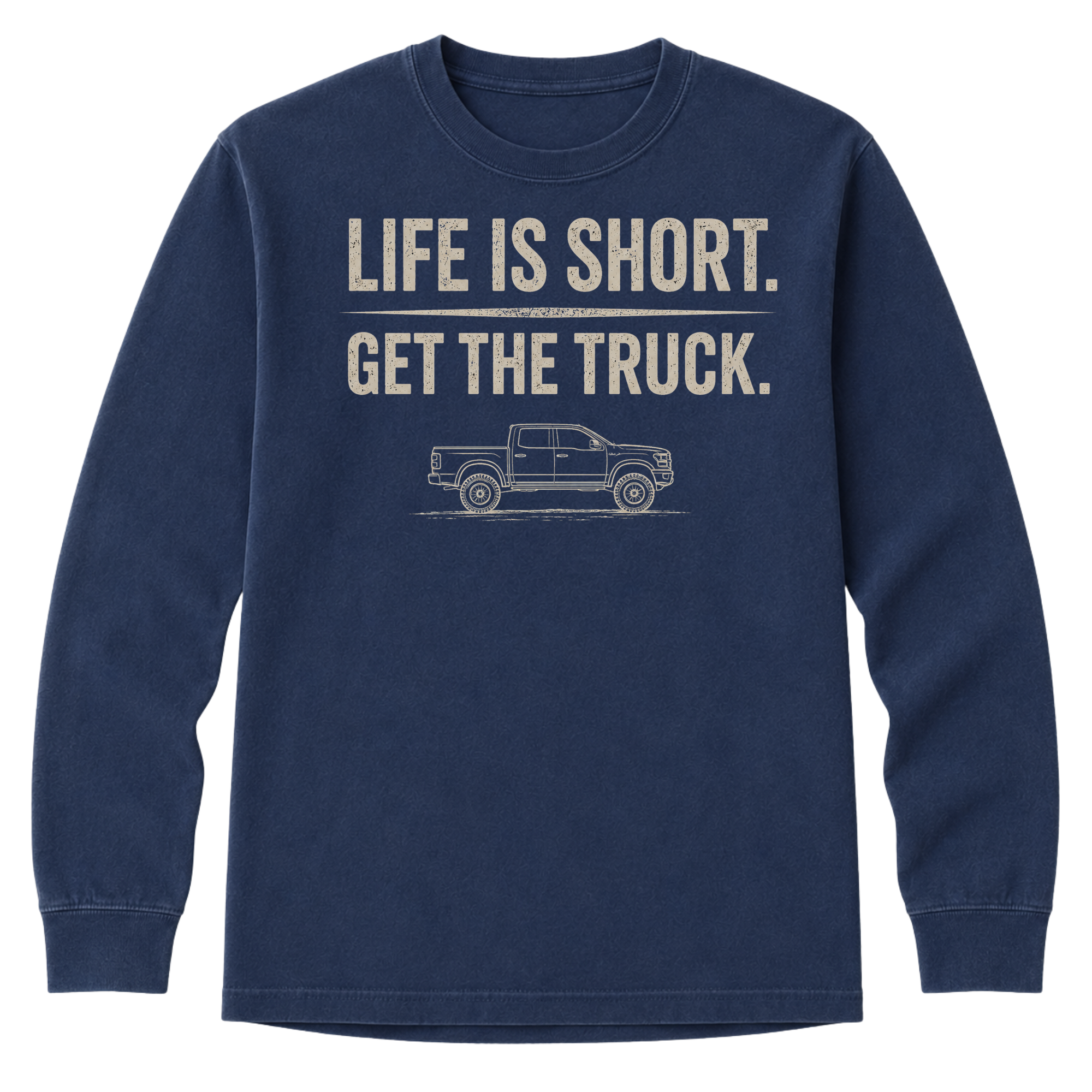 Long Sleeve - Life Is Short - Get The Truck T-Shirt