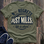 No Regrets - Just Miles T-Shirt