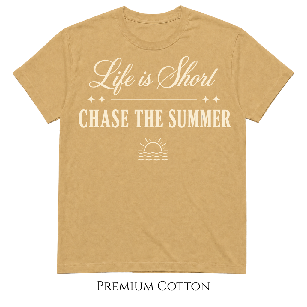 Life Is Short - Summer Chaser T-Shirt