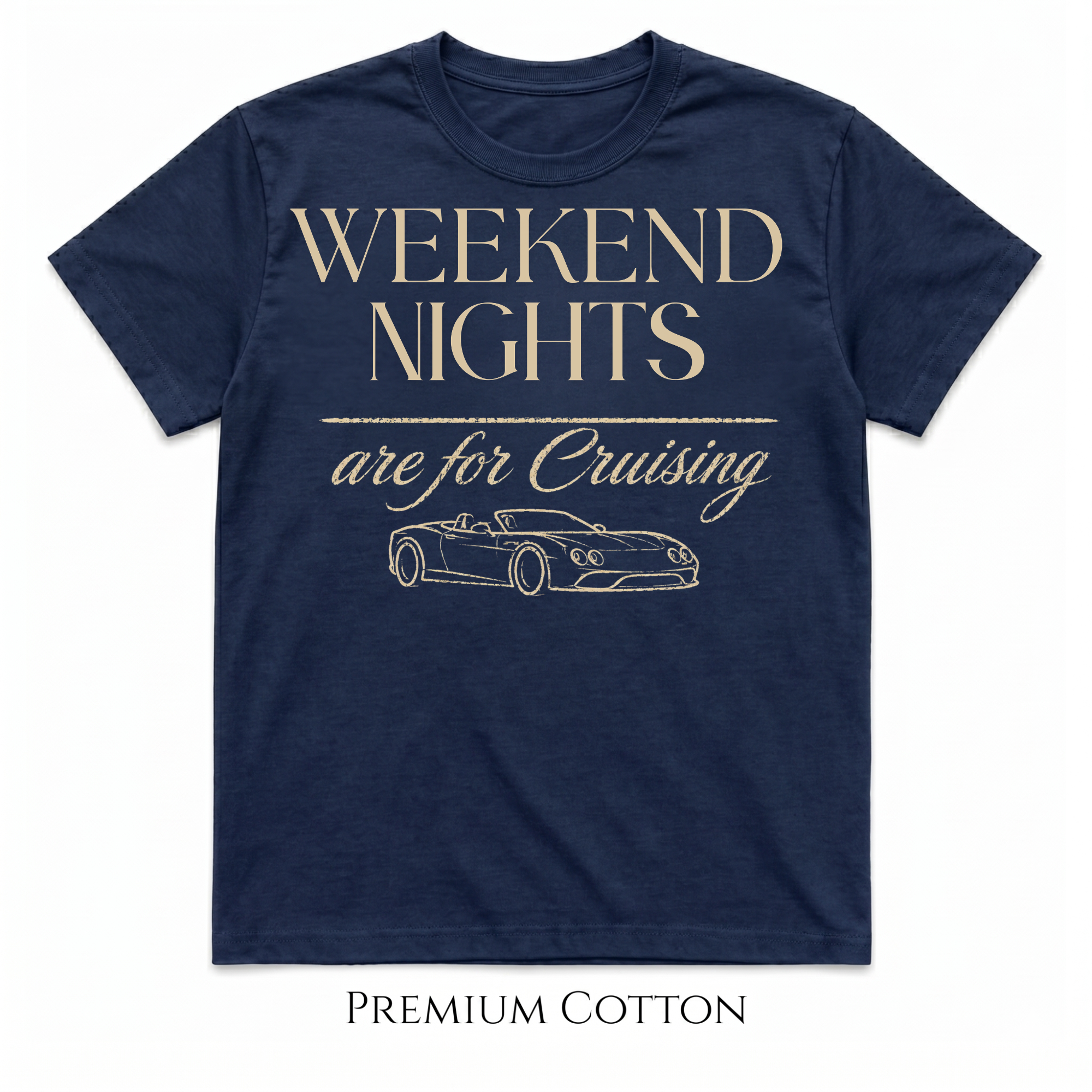 Weekend Nights Are For Cruising T-Shirt