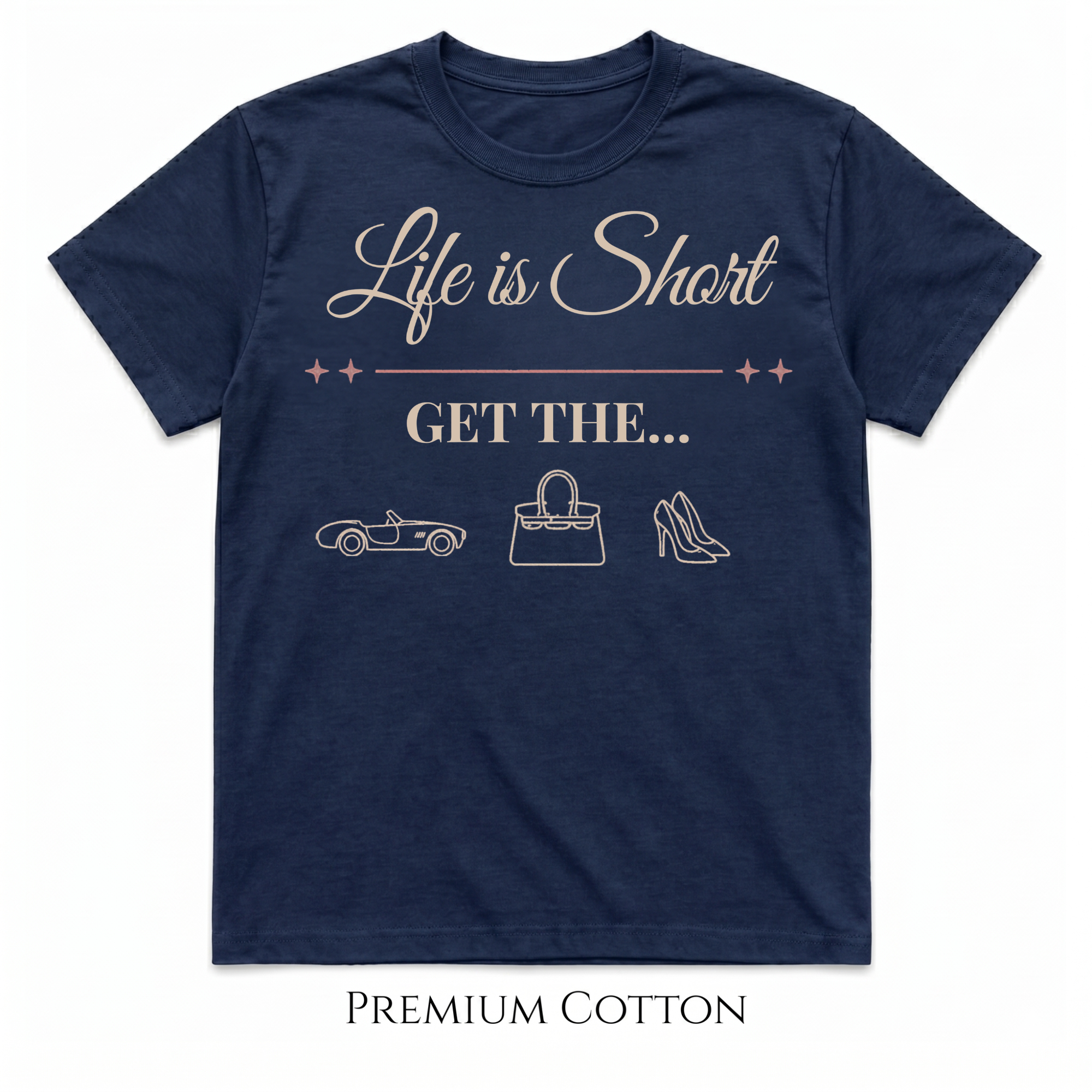 Her Must Have - Life Is Short T-Shirt
