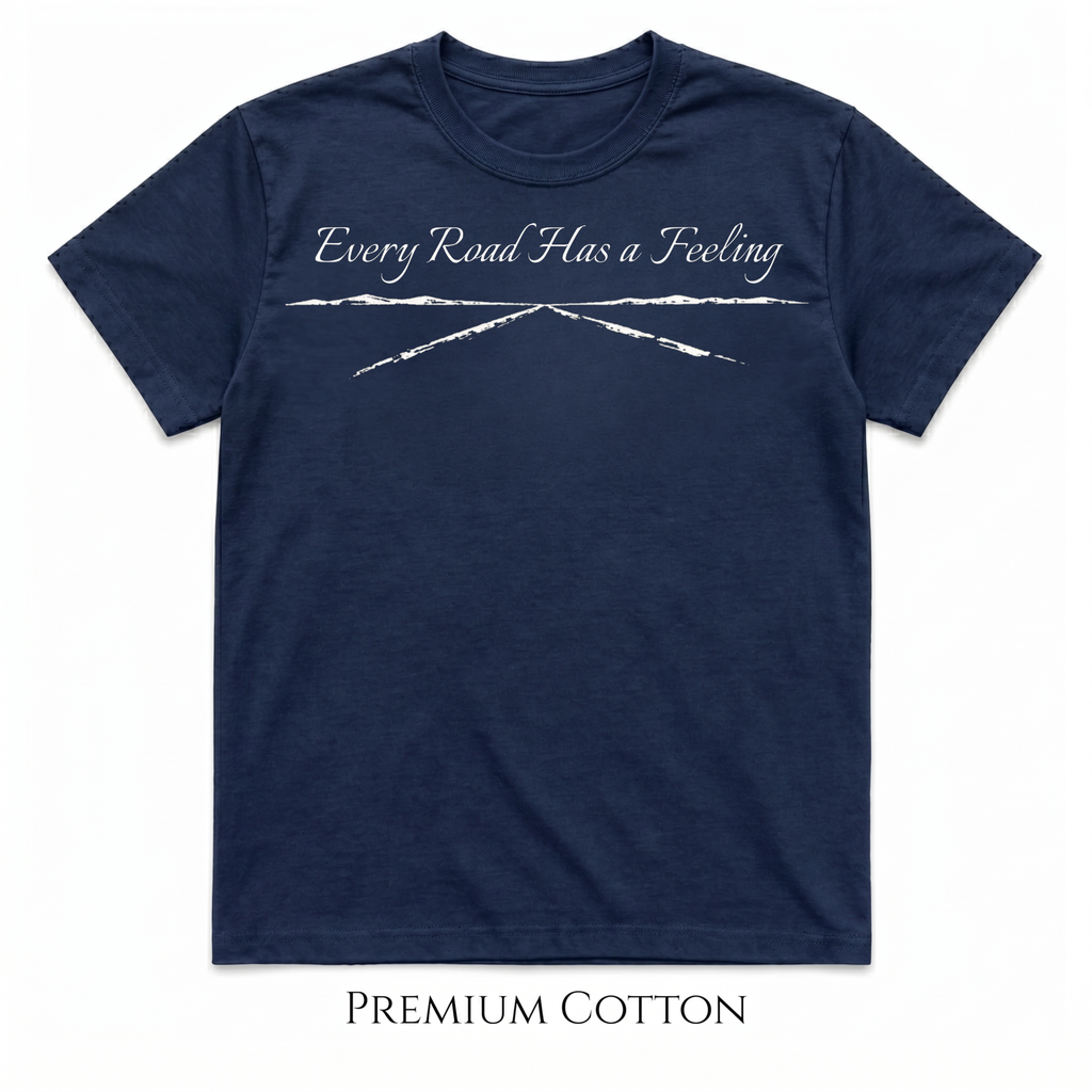 Every Road Has A Feeling T-Shirt