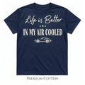 Life Is Better Air-Cooled Classic Car T-Shirt