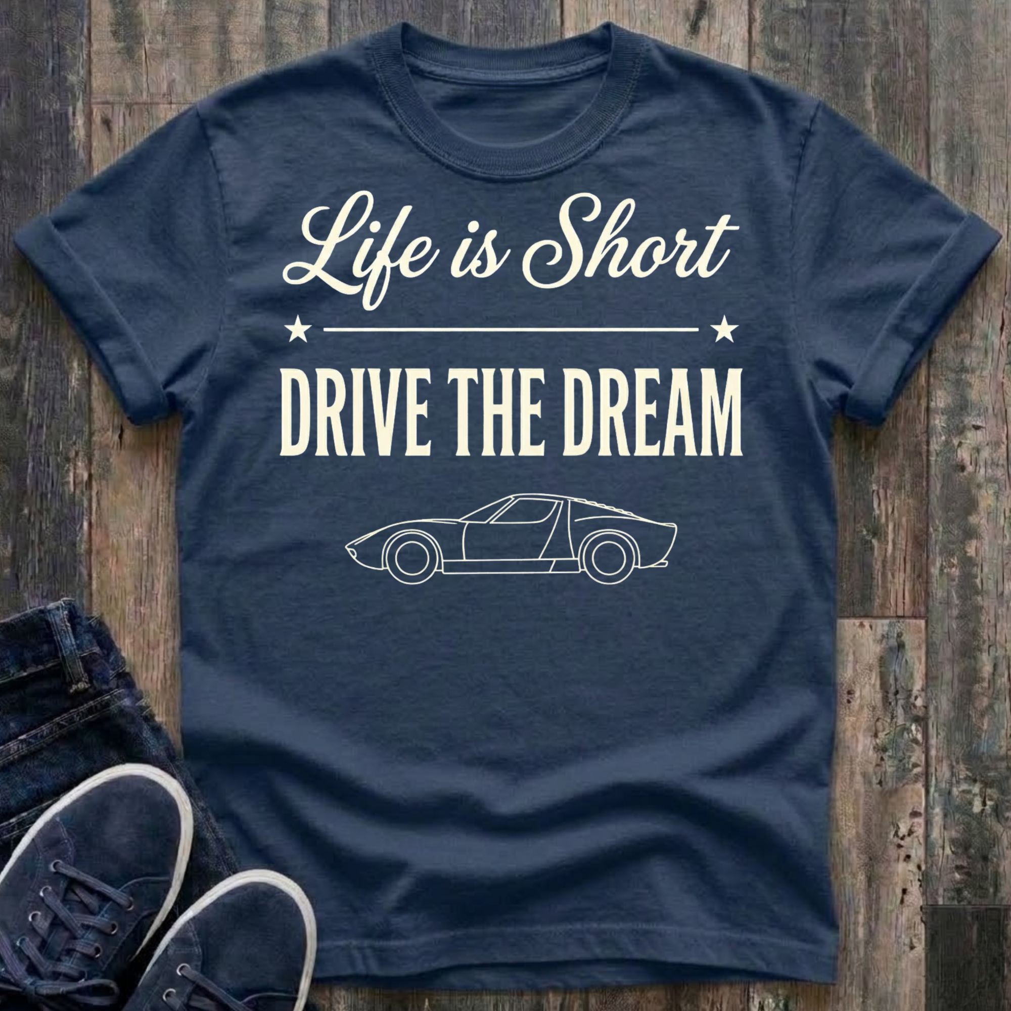 Life Is Short - Drive The Dream T-Shirt