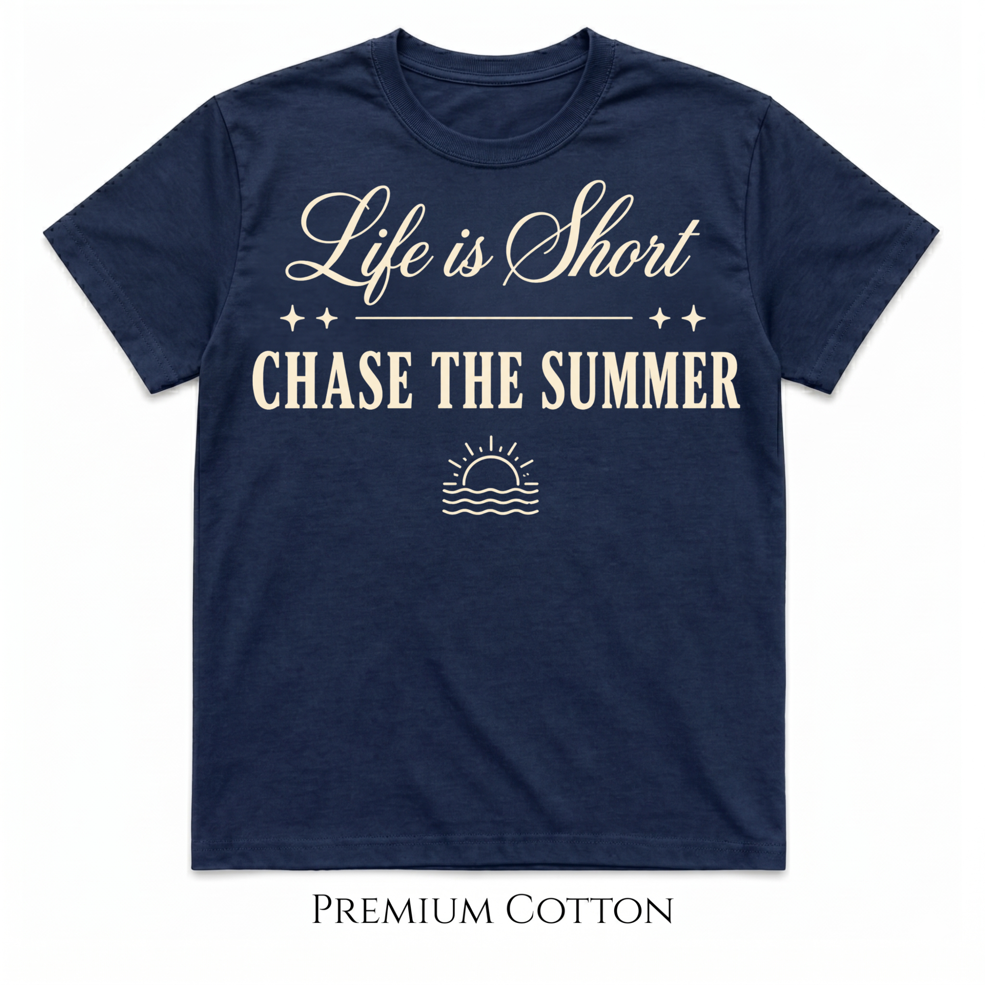Life Is Short - Summer Chaser T-Shirt