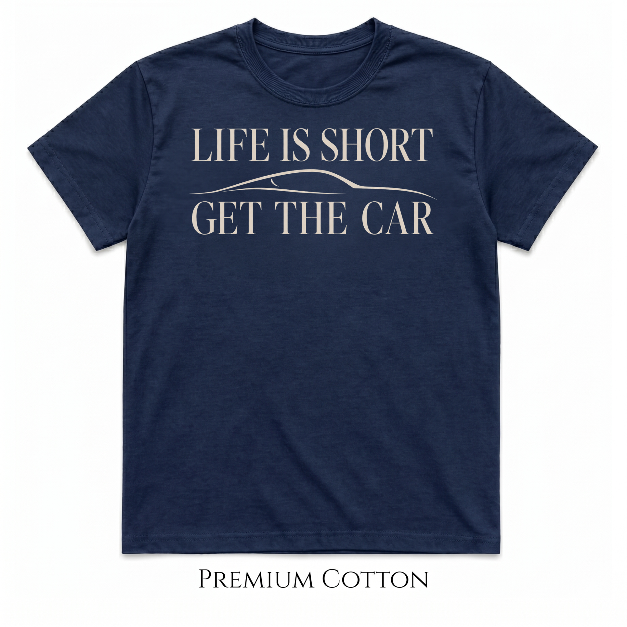 Life Is Short, Get The Car | Classic Car Silhouette T-Shirt
