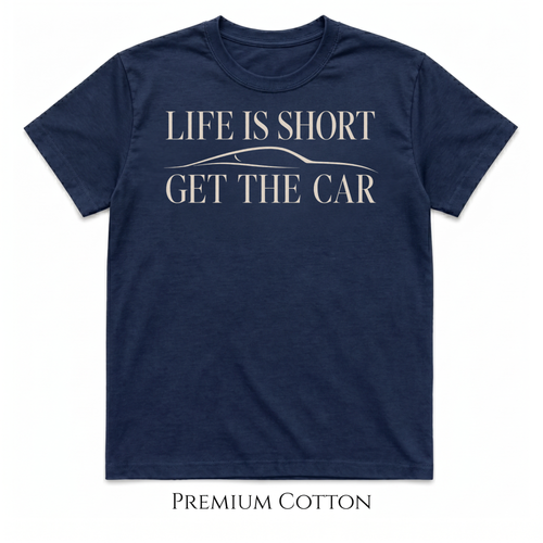 Life Is Short, Get The Car | Classic Car Silhouette T-Shirt