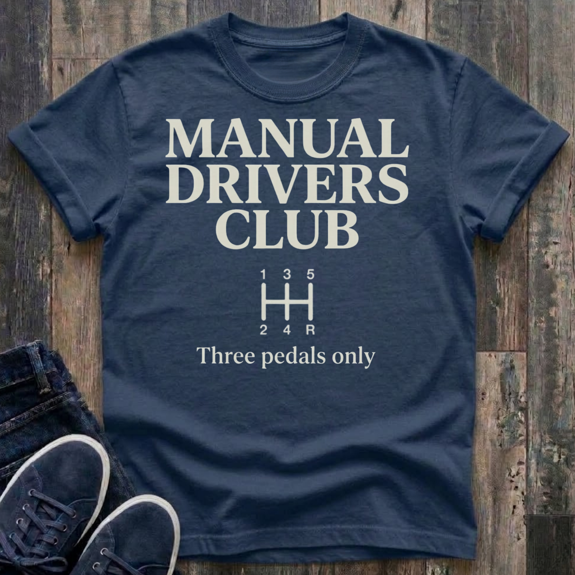 Manual Drivers Club - Three Pedals Only T-Shirt SHIRT of THE WEEK 40% OFF