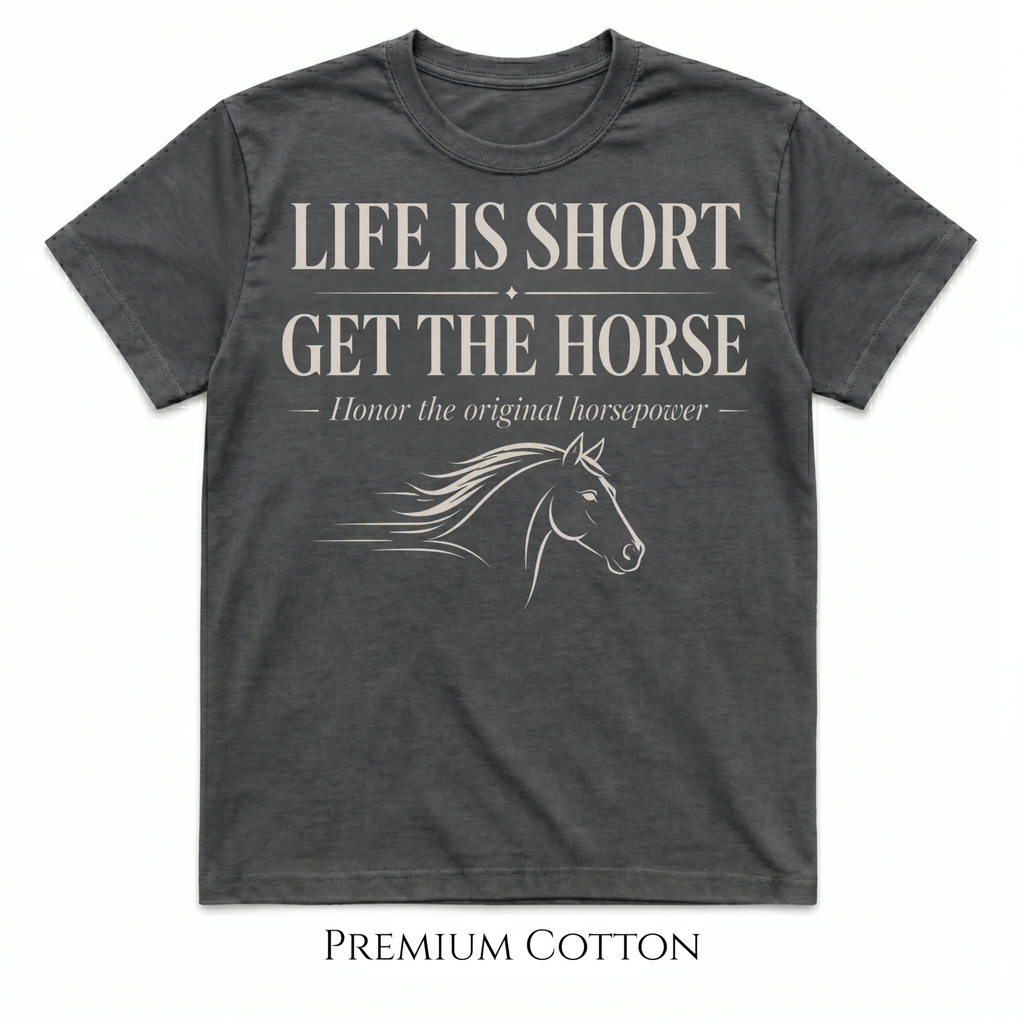 Life Is Short - Honor The Original Horsepower T-Shirt