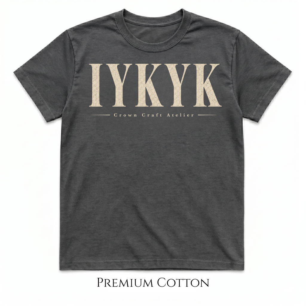 IYKYK | If you know, you know T-Shirt