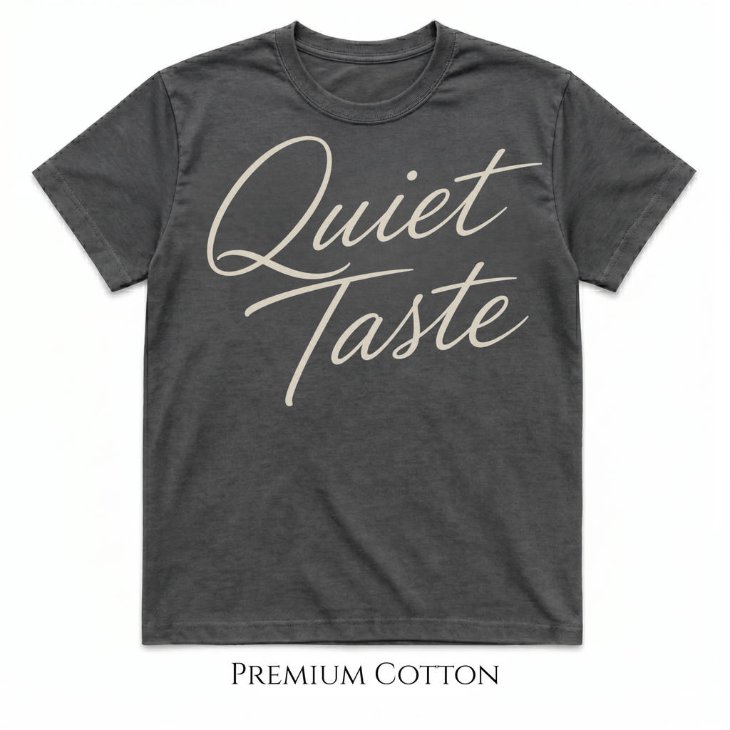 Quiet Taste Script T-shirt
