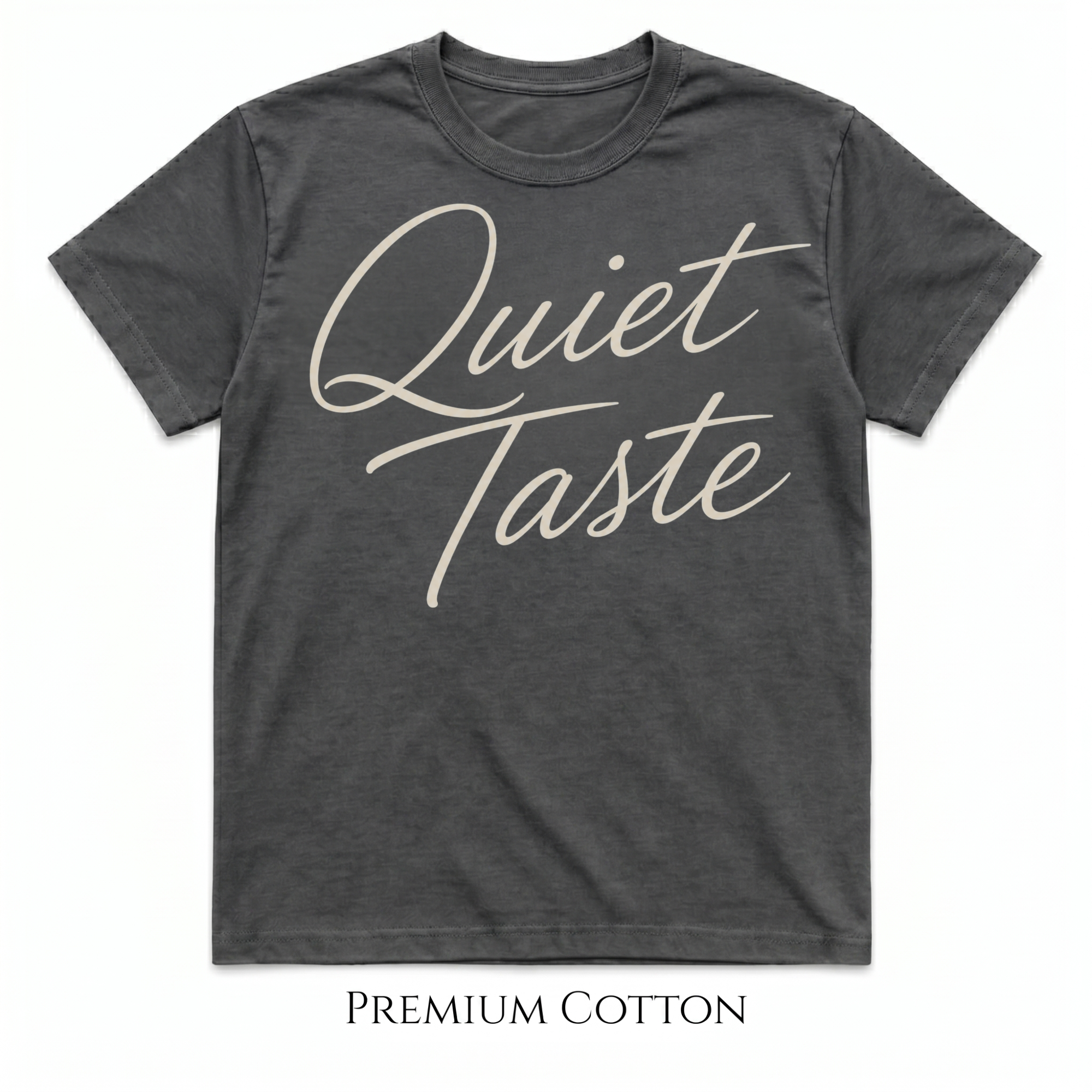 Quiet Taste Script T-shirt