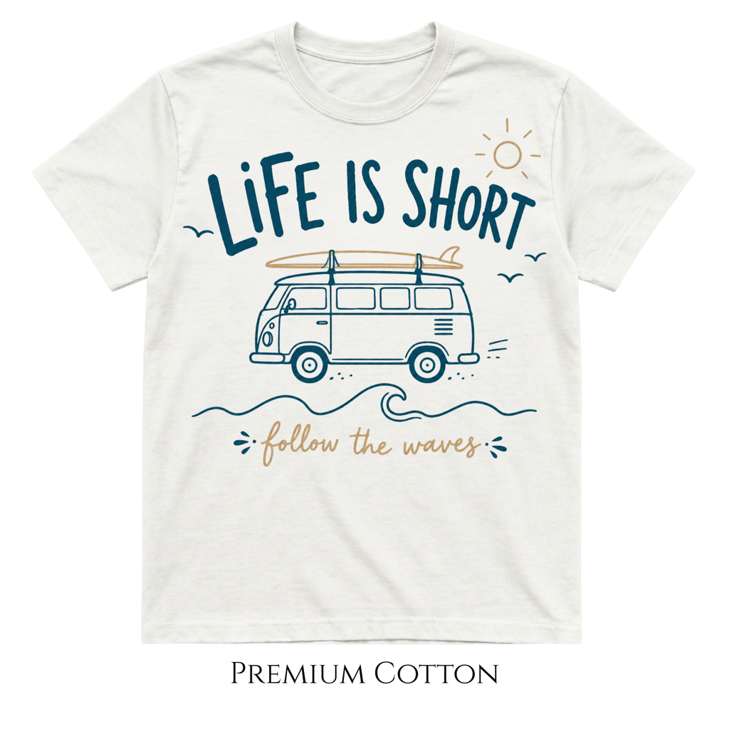 Life Is Short | Follow The Waves T-Shirt