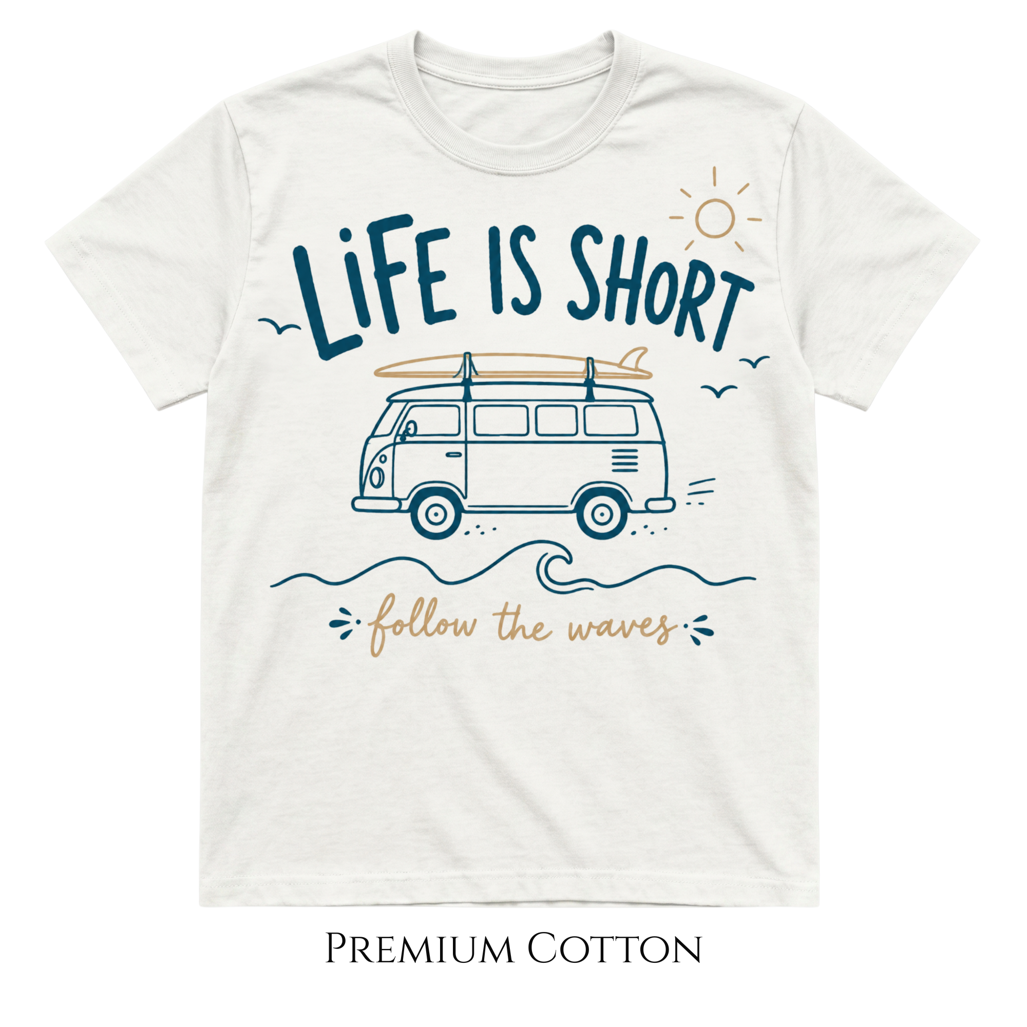 Life Is Short | Follow The Waves T-Shirt