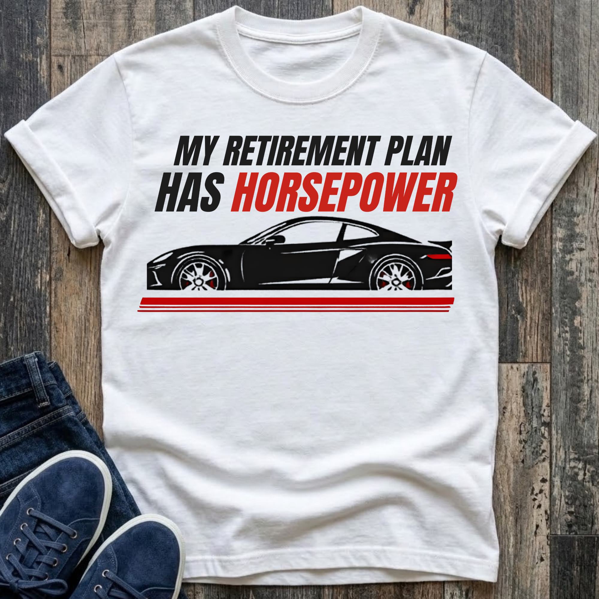 My Retirement Plan Has Horsepower T-Shirt