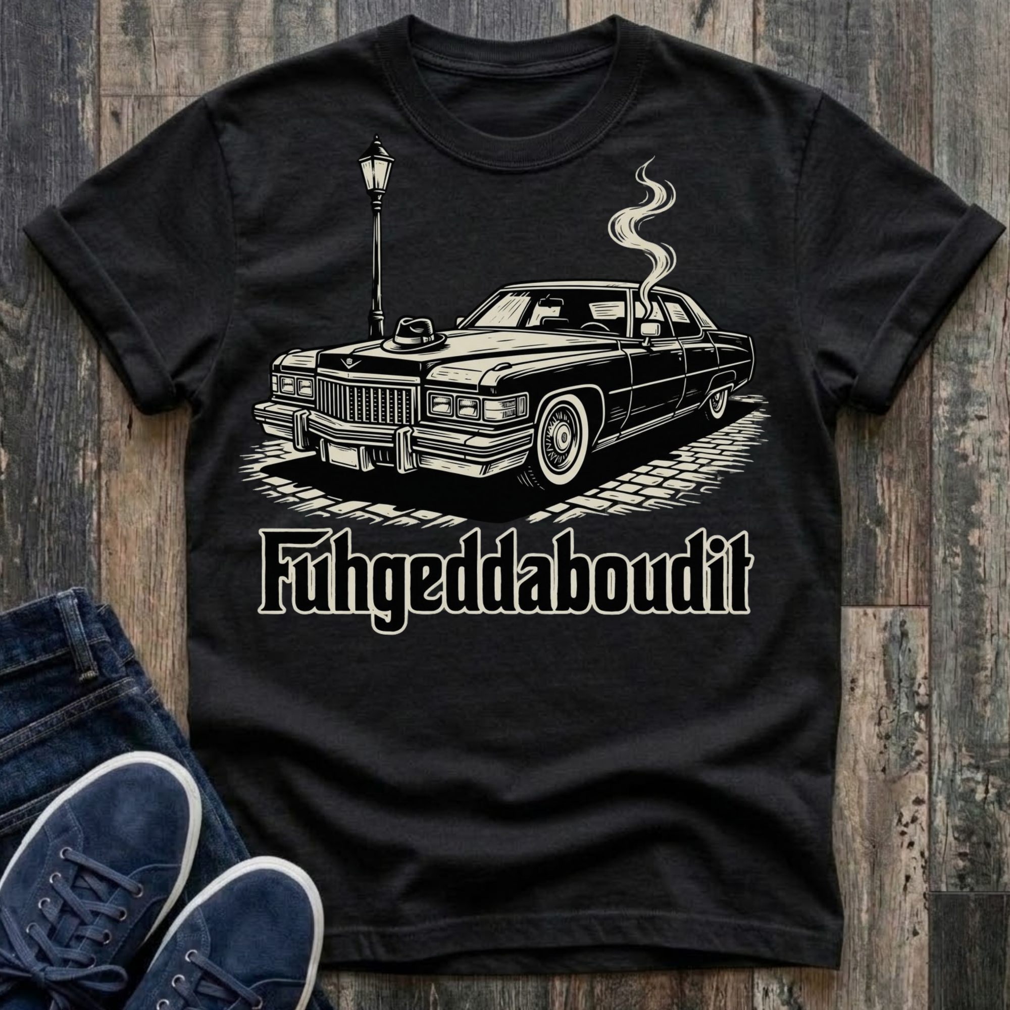 Fuhgeddaboudit  T-Shirt