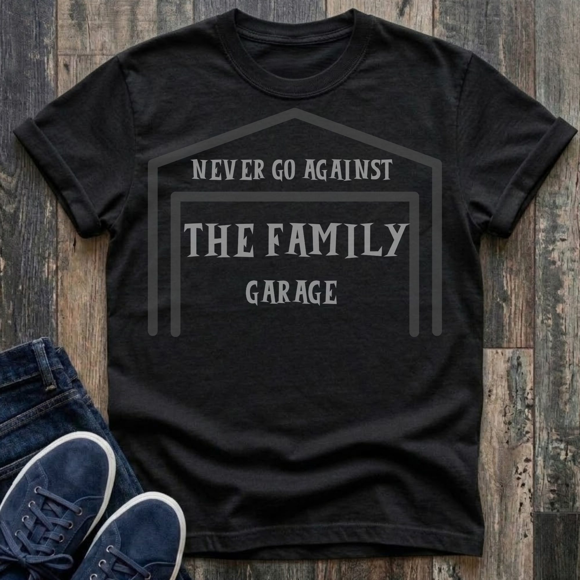 Never Go Against The Family Garage T-Shirt