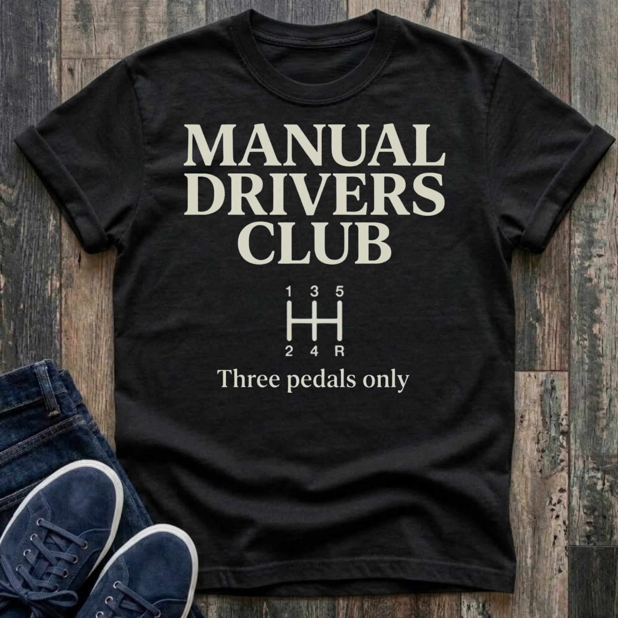 Manual Drivers Club - Three Pedals Only T-Shirt SHIRT of THE WEEK 40% OFF