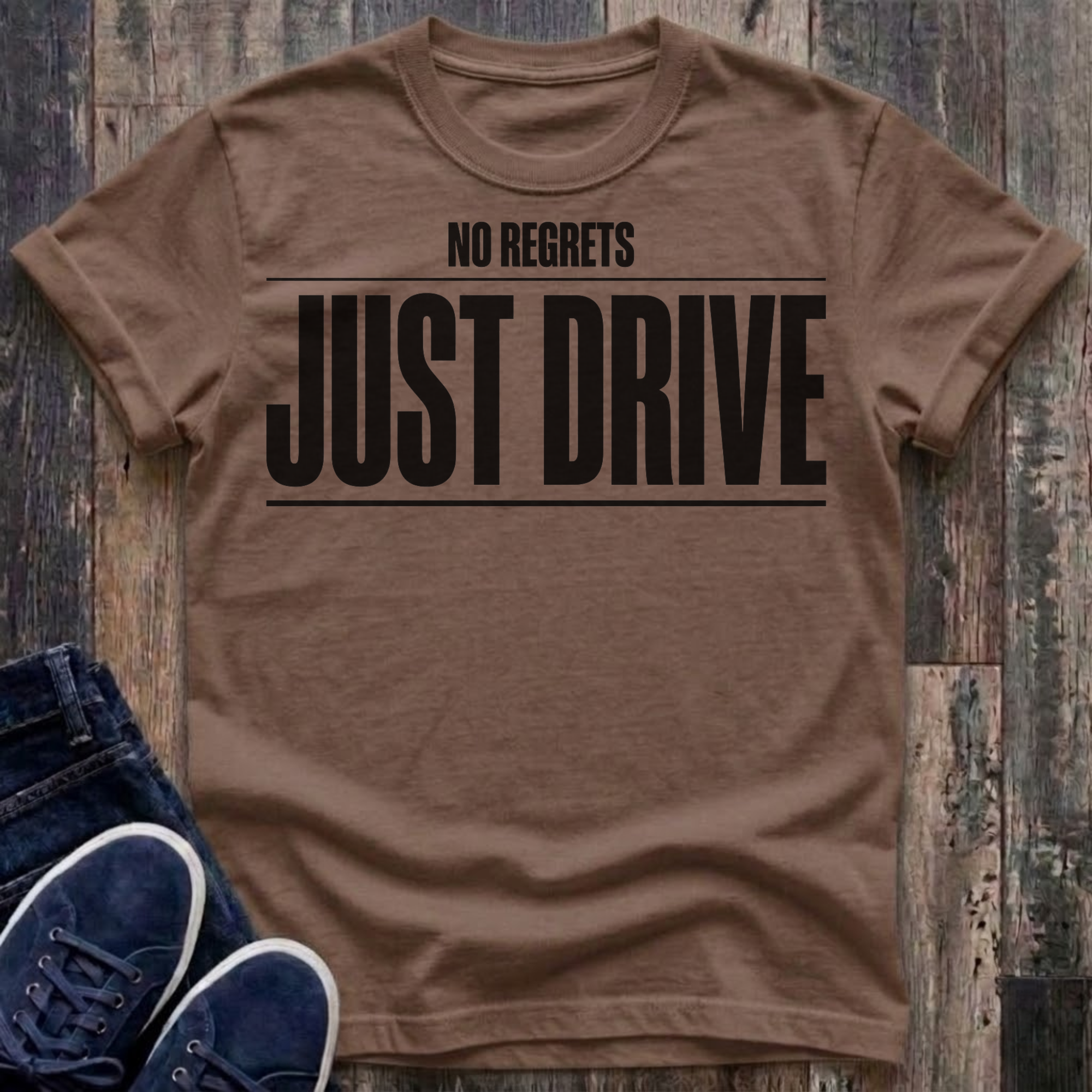 No Regrets JUST DRIVE Typography T-Shirt