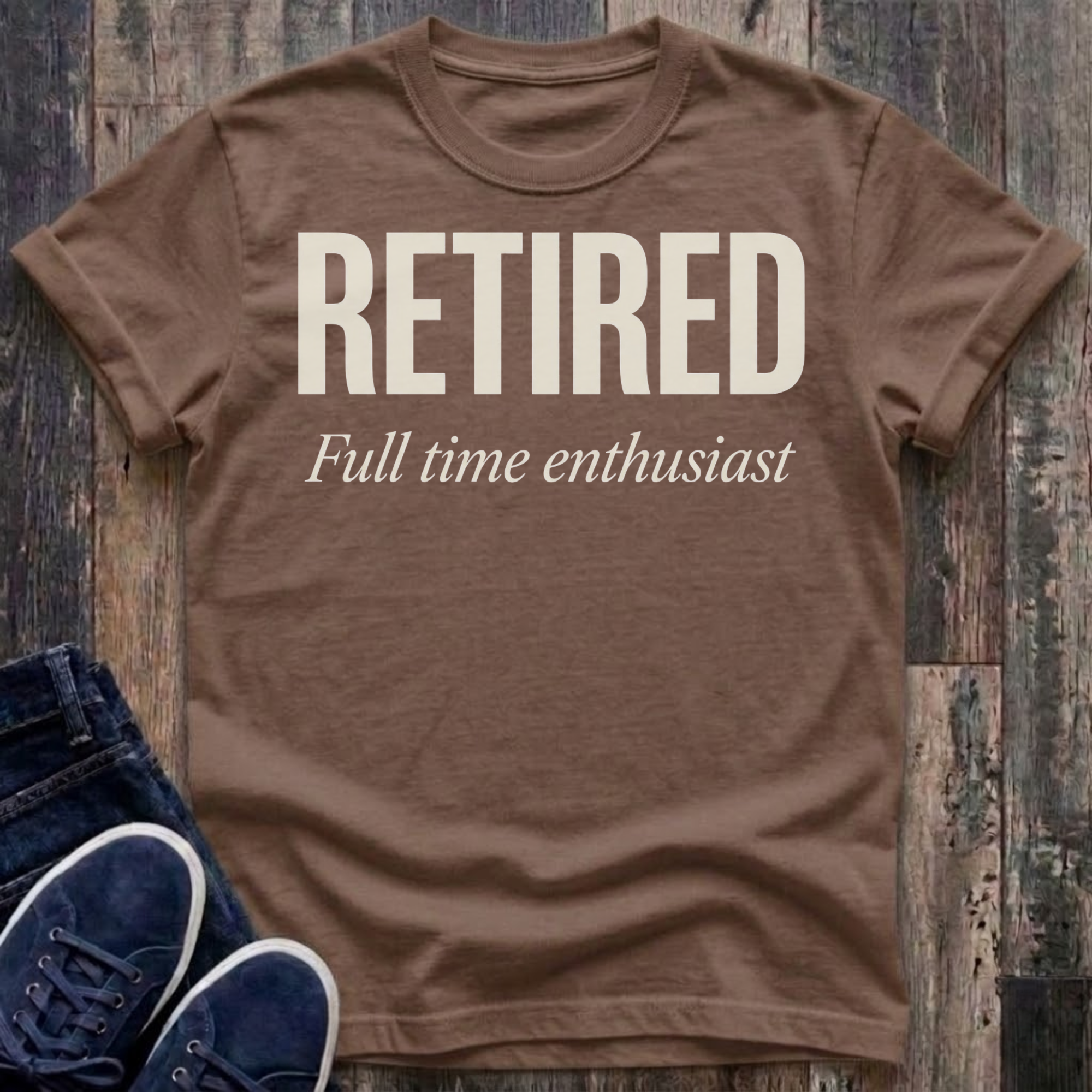 Retired - Full Time Enthusiast T-Shirt