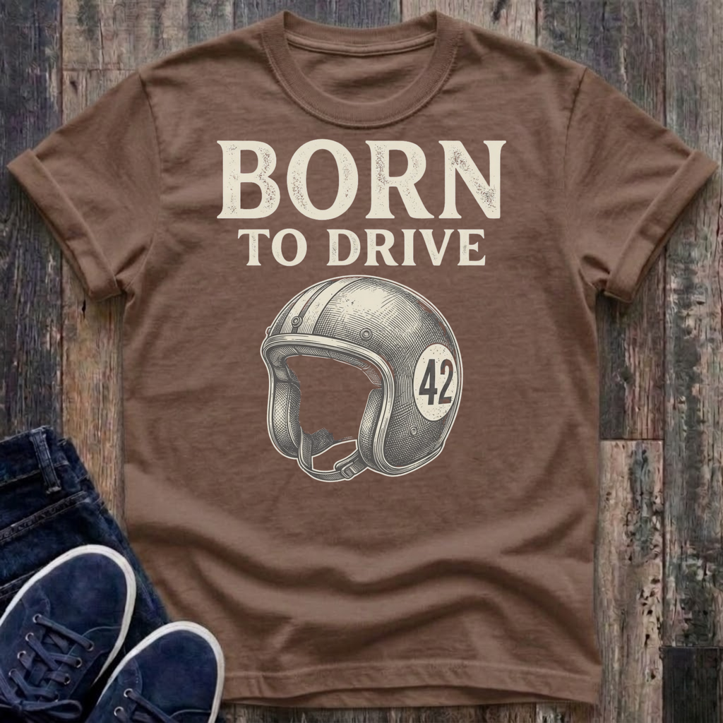 Born To Drive T-Shirt