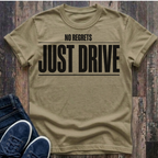 No Regrets JUST DRIVE Typography T-Shirt