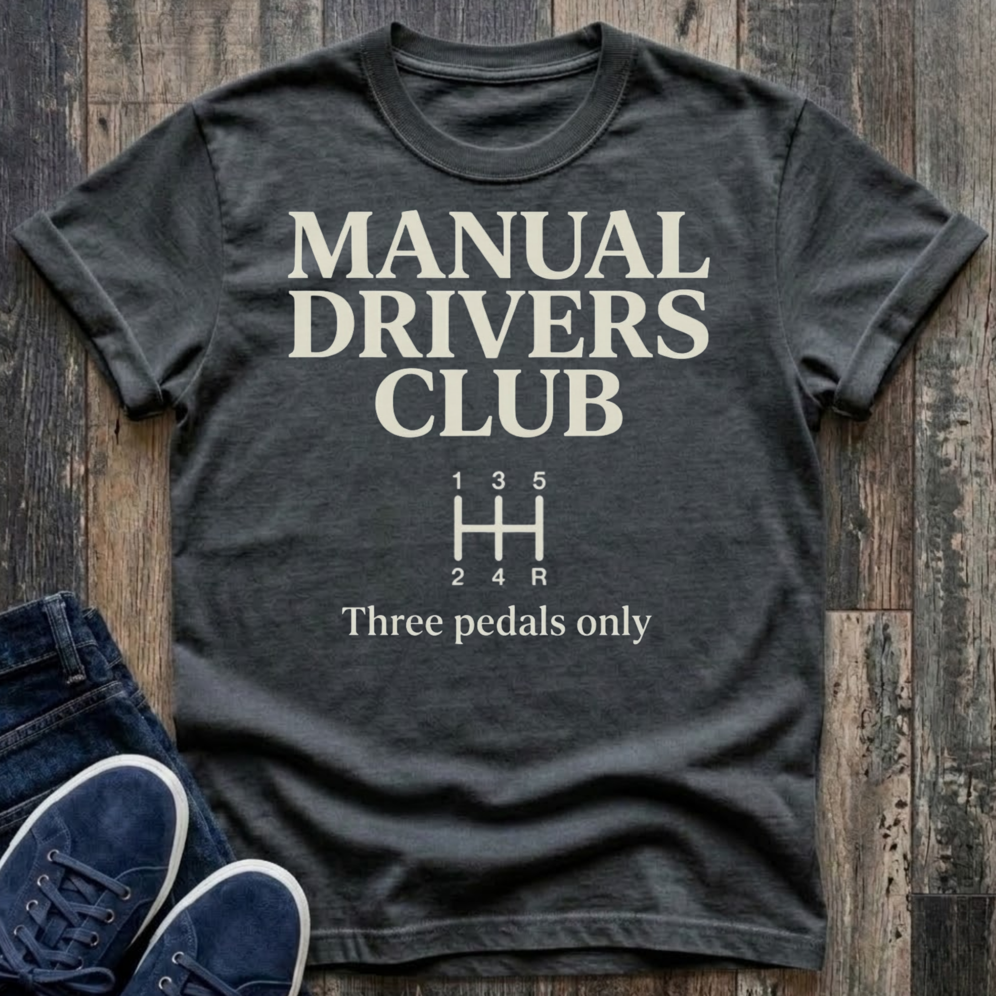 Manual Drivers Club - Three Pedals Only T-Shirt SHIRT of THE WEEK 40% OFF