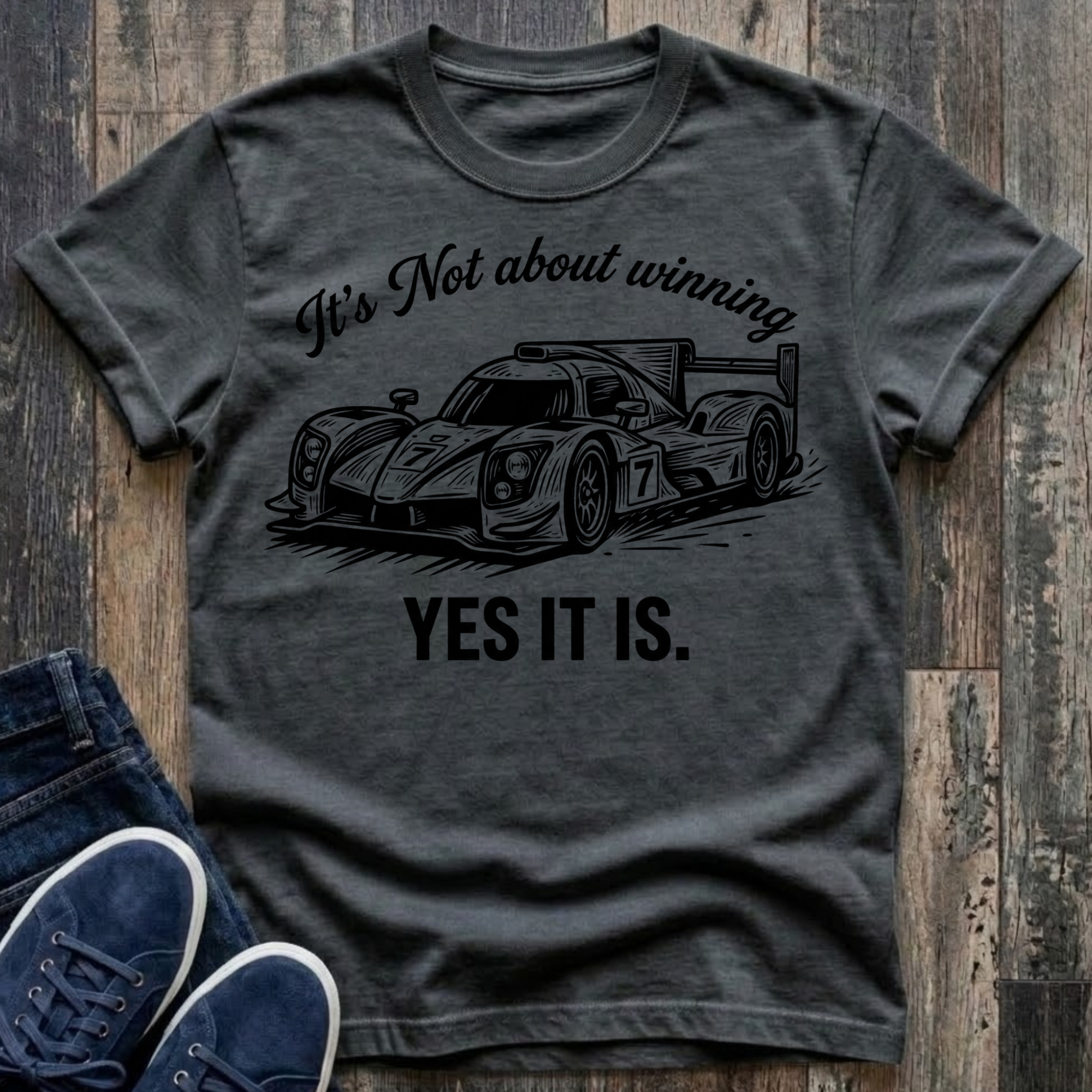 It's Not About Winning ..... Yes It Is. T-Shirt