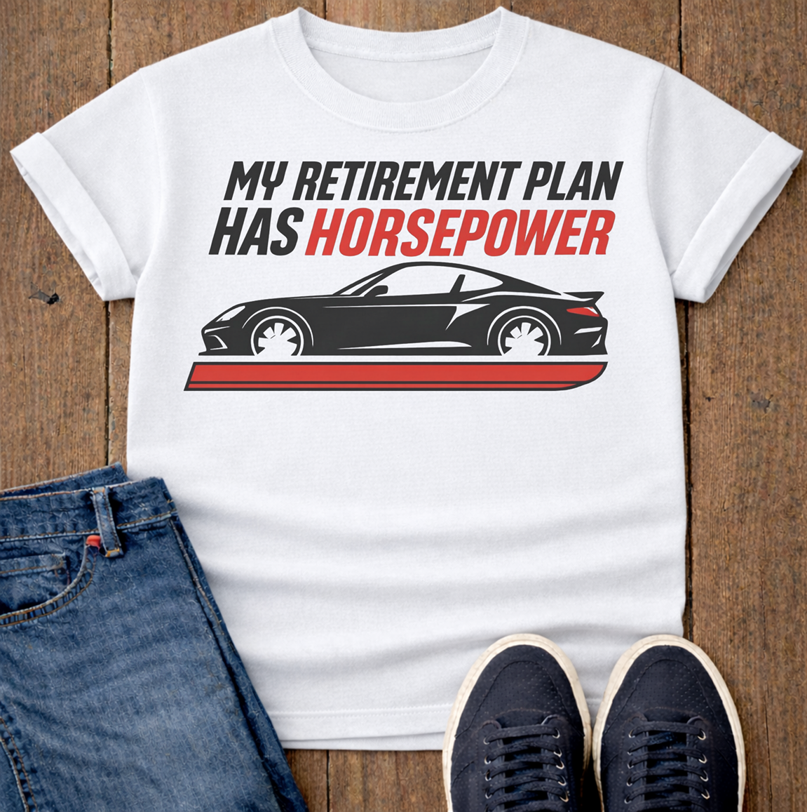 My Retirement Plan Has Horsepower T-Shirt