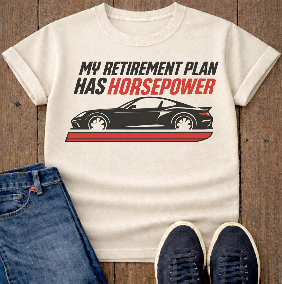 My Retirement Plan Has Horsepower T-Shirt