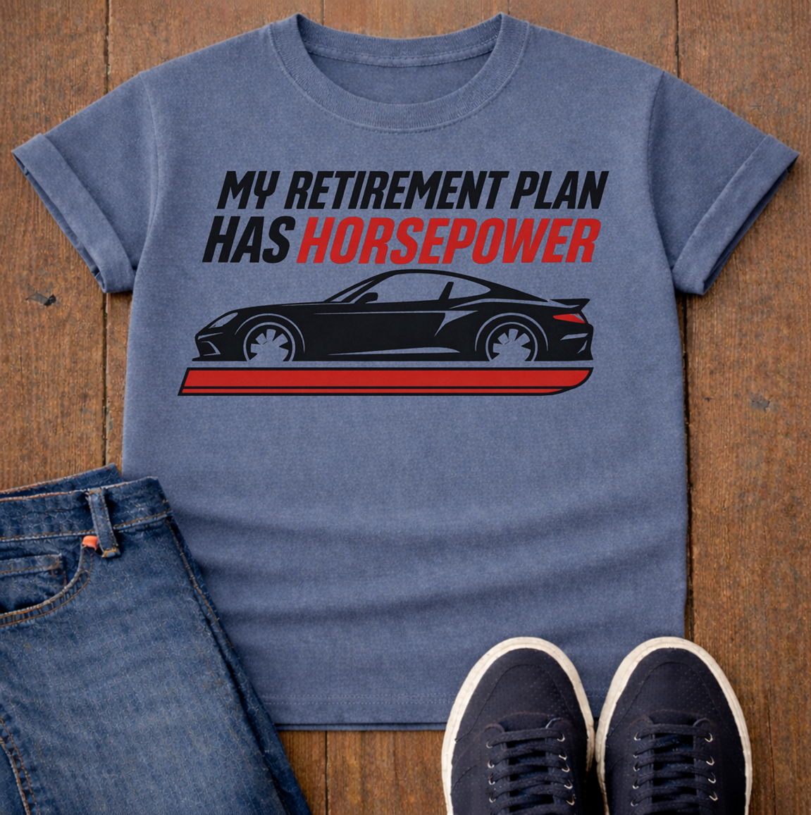 My Retirement Plan Has Horsepower T-Shirt