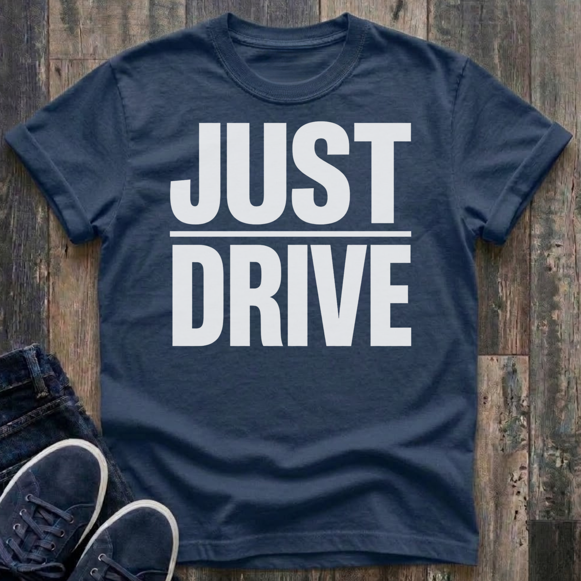 JUST DRIVE T-Shirt