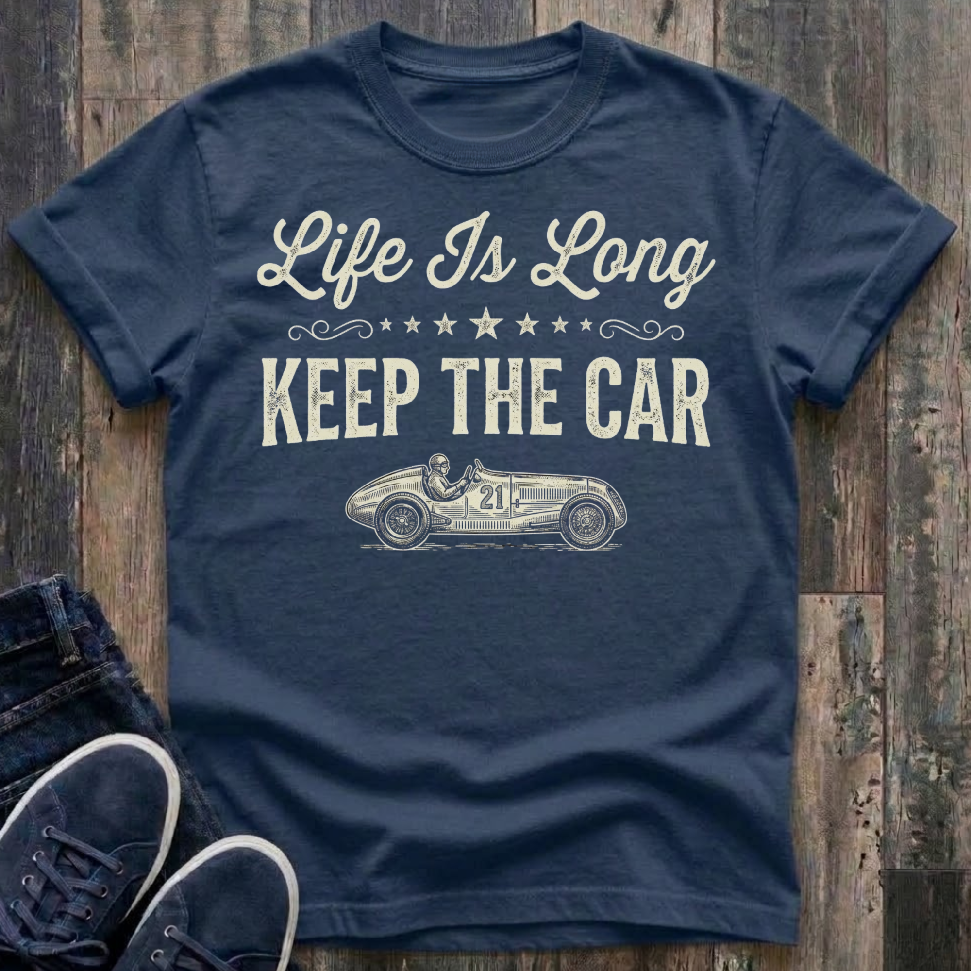 Life Is Long - Keep The Car T-Shirt